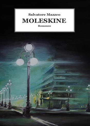 Moleskine - Salvatore Mazzeo - Libro Youcanprint 2015, Narrativa | Libraccio.it