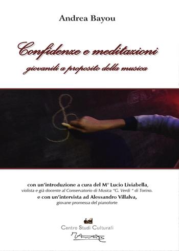 Confidenze e meditazioni giovanili a proposito della musica - Andrea Bayou - Libro Youcanprint 2015 | Libraccio.it