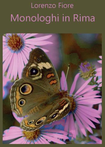 Monologhi in rima - Lorenzo Fiore - Libro Youcanprint 2015, Poesia | Libraccio.it