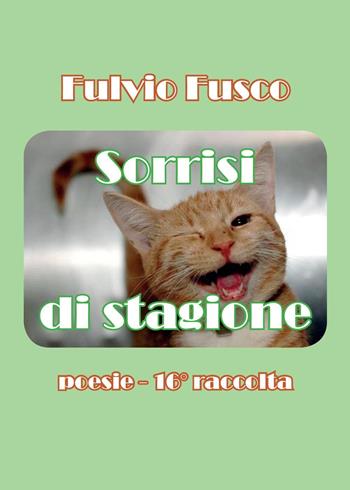 Sorrisi di stagione - Fulvio Fusco - Libro Youcanprint 2015 | Libraccio.it