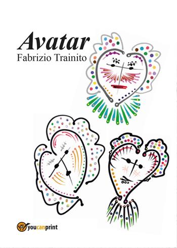 Avatar - Fabrizio Trainito - Libro Youcanprint 2015 | Libraccio.it