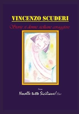 Storie di donne siciliane coraggiose - Vincenzo Scuderi - Libro Youcanprint 2015, Narrativa | Libraccio.it