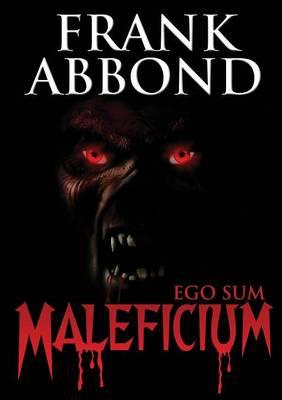 Ego sum maleficium - Frank Abbond - Libro Youcanprint 2015, Narrativa | Libraccio.it