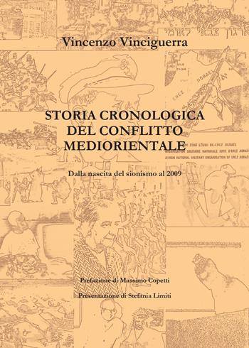 Storia cronologica del conflitto mediorientale - Vincenzo Vinciguerra - Libro Youcanprint 2015, Saggistica | Libraccio.it