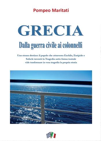 Grecia. Dalla guerra civile ai colonnelli - Pompeo Maritati - Libro Youcanprint 2015, Saggistica | Libraccio.it