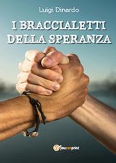 I braccialetti della speranza