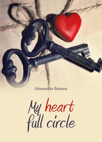 My heart full circle - Alessandra Benassi - Libro Youcanprint 2015, Poesia | Libraccio.it