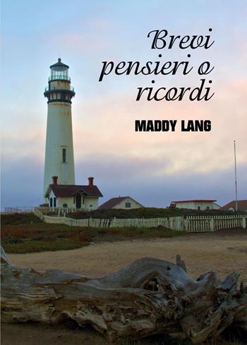 Brevi pensieri o ricordi... Tutto si confonde - Maddy Lang - Libro Youcanprint 2015, Narrativa | Libraccio.it
