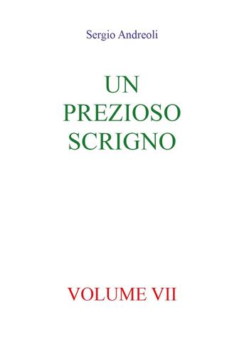 Un prezioso scrigno. Vol. 7 - Sergio Andreoli - Libro Youcanprint 2015, Religione | Libraccio.it