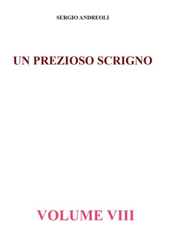 Un prezioso scrigno. Vol. 8 - Sergio Andreoli - Libro Youcanprint 2015, Religione | Libraccio.it