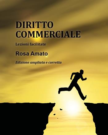 Diritto commerciale. Lezioni e mappe concettuali - Rosa Amato - Libro Youcanprint 2015, Manualistica | Libraccio.it
