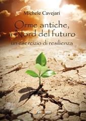 Orme antiche, a nord del futuro