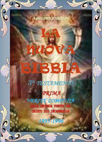 La nuova Bibbia - Luciano Cassan - Libro Youcanprint 2015 | Libraccio.it