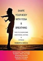 Shape your body with yoga & breathing