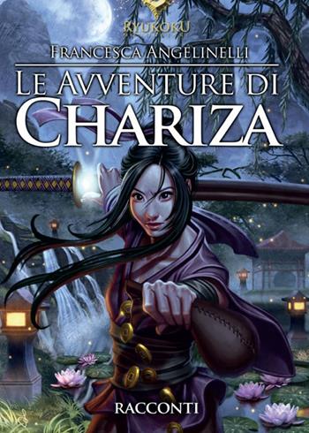 Le avventure di Chariza - Francesca Angelinelli - Libro Youcanprint 2015, Narrativa | Libraccio.it
