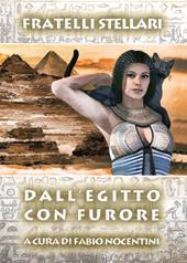 Dall'Egitto con furore