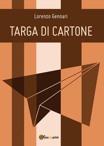Targa di cartone - Lorenzo Gennari - Libro Youcanprint 2015, Poesia | Libraccio.it