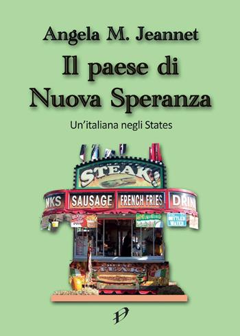 Il paese di nuova speranza - Angela M. Jeannet - Libro Youcanprint 2015 | Libraccio.it