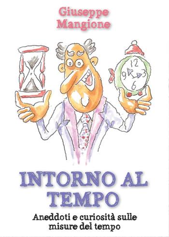 Intorno al tempo - Giuseppe Mangione - Libro Youcanprint 2015, Narrativa | Libraccio.it