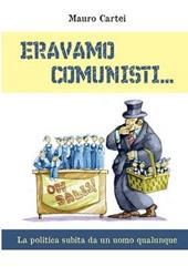 Eravamo comunisti