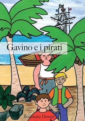 Gavino e i pirati - Rosemary Dewart - Libro Youcanprint 2015 | Libraccio.it