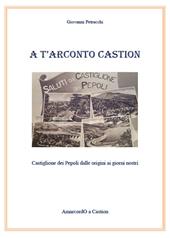 A T'arconto Castion. Storia di Castiglione dei Pepoli dalle origini ai giorni nostri