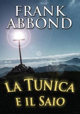 La tunica e il saio - Francesco Abbondati - Libro Youcanprint 2015, Saggistica | Libraccio.it