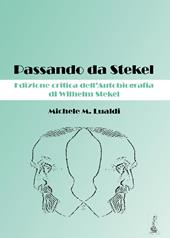 Passando da Stekel. Edizione critica dell'autobiografia di Wilhelm Stekel