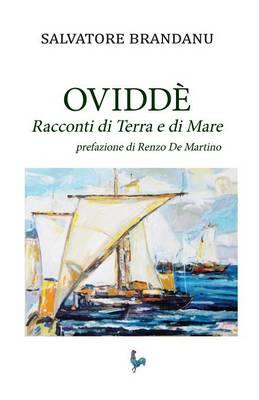 Ovvidè. Racconti di terra e di mare - Salvatore Brandanu - Libro Youcanprint 2015, Narrativa | Libraccio.it