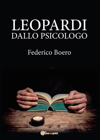 Leopardi dallo psicologo - Federico Boero - Libro Youcanprint 2015 | Libraccio.it