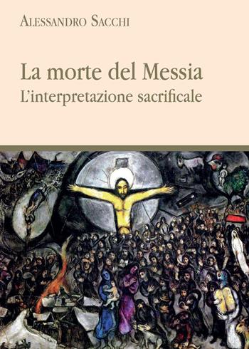 La morte del messia - Alessandro Sacchi - Libro Youcanprint 2015, Saggistica | Libraccio.it