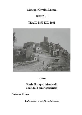 Biccari tra il 1870 e il 1931. Vol. 1 - Giuseppe Osvaldo Lucera - Libro Youcanprint 2015 | Libraccio.it
