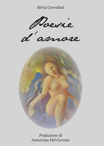 Poesie d'amore - Silvia Cervellati - Libro Youcanprint 2015, Poesia | Libraccio.it