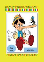 Io non parlo italiano. I don't speak italian