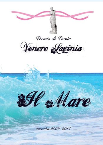 Il mare. Venere Lavinia  - Libro Youcanprint 2015, Poesia | Libraccio.it