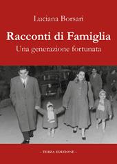 Racconti di famiglia. Una generazione fortunata