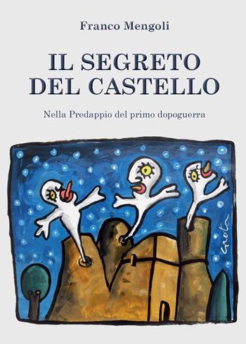 Il segreto del castello - Franco Mengoli - Libro Youcanprint 2015 | Libraccio.it