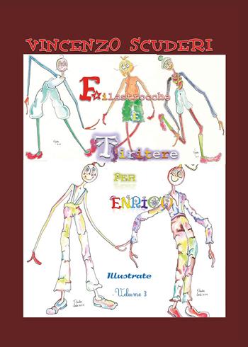 Filastrocche e tiritere per Enrico. Ediz. illustrata. Vol. 3 - Vincenzo Scuderi - Libro Youcanprint 2015 | Libraccio.it