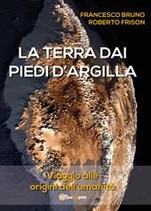 La terra dai piedi d'argilla