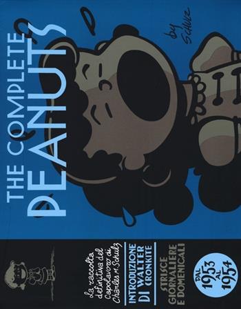 The complete Peanuts. Strisce giornaliere e domenicali. Vol. 2: Dal 1953 al 1954 - Charles M. Schulz - Libro Panini Comics 2013 | Libraccio.it