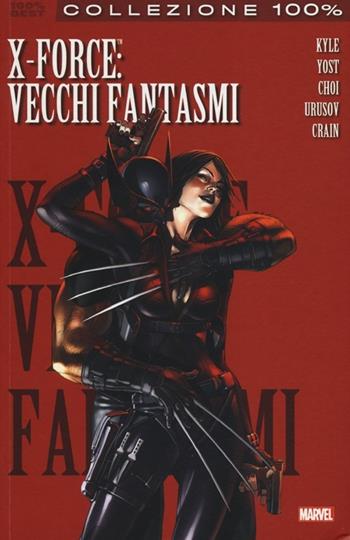 Vecchi fantasmi. X-Force. Vol. 2 - Craig Kyle, Christopher Yost, Clayton Crain - Libro Panini Comics 2013, Collezione 100% Marvel best | Libraccio.it