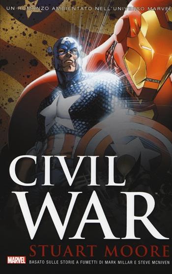 Civil war - Stuart Moore - Libro Panini Comics 2013, Marvel | Libraccio.it