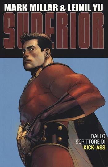 Superior - Mark Millar, Leinil Francis Yu - Libro Panini Comics 2013 | Libraccio.it