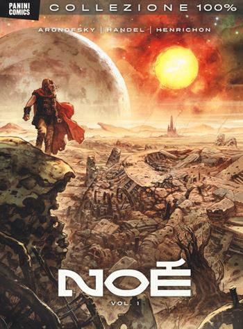 Noè. Vol. 1 - Darren Aronosfky, Ari Handel, Niko Henrichon - Libro Panini Comics 2014, Collezione 100% Panini Comics | Libraccio.it