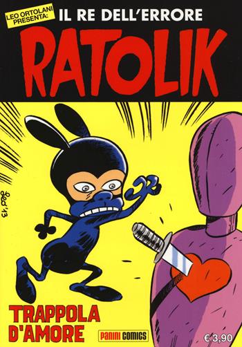 Trappola d'amore. Ratolik il re dell'errore - Leo Ortolani - Libro Panini Comics 2014, Collezione 100% Panini Comics | Libraccio.it