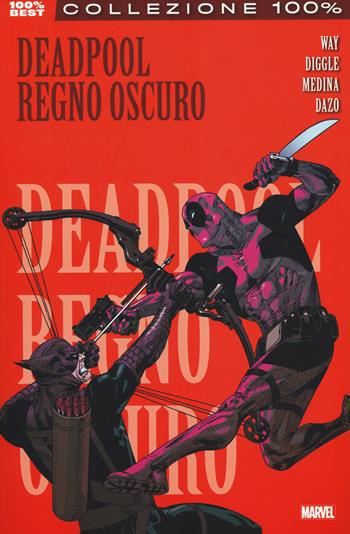 Regno oscuro. Deadpool. Vol. 2  - Libro Panini Comics 2014, Collezione 100% Marvel best | Libraccio.it