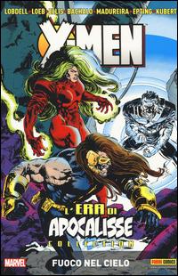 L' era di apocalisse collection. X-Men. Vol. 3: Fuoco nel cielo.  - Libro Panini Comics 2014, Marvel | Libraccio.it