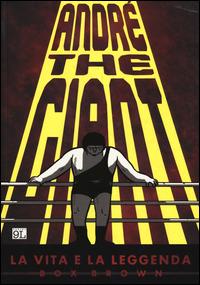 André the giant - Box Brown - Libro Panini Comics 2014, 9L | Libraccio.it