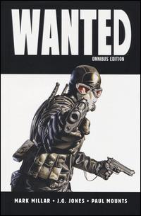 Wanted omnibus edition - Mark Millar, J. G. Jones - Libro Panini Comics 2014 | Libraccio.it