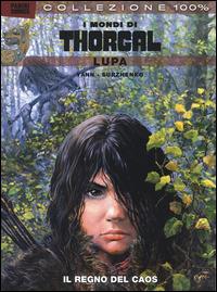 Lupa. I mondi di Thorgal. Vol. 2: Il regno del caos - Yann, Roman Surzhenko - Libro Panini Comics 2014 | Libraccio.it